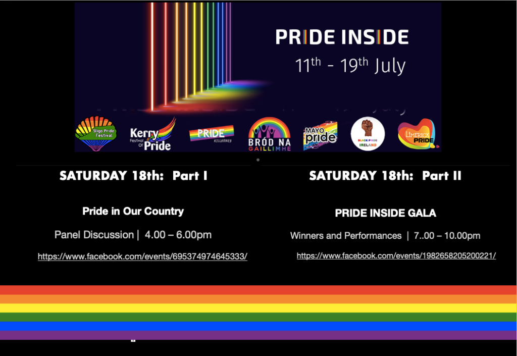 SATURDAY 18th:  Part I

Pride in Our Country 
Panel Discussion |  4.00 – 6.00pm
https://www.facebook.com/events/695374974645333/

PRIDE INSIDE GALA
Winners and Performances  |  7..00 – 10.00pm
https://www.facebook.com/events/1982658205200221/